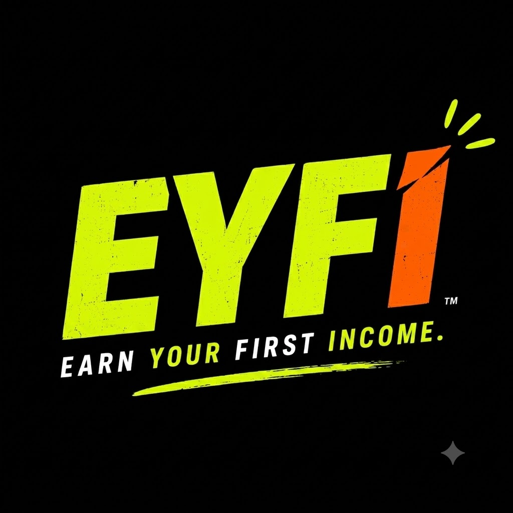 EYFI — Earn Your First Income